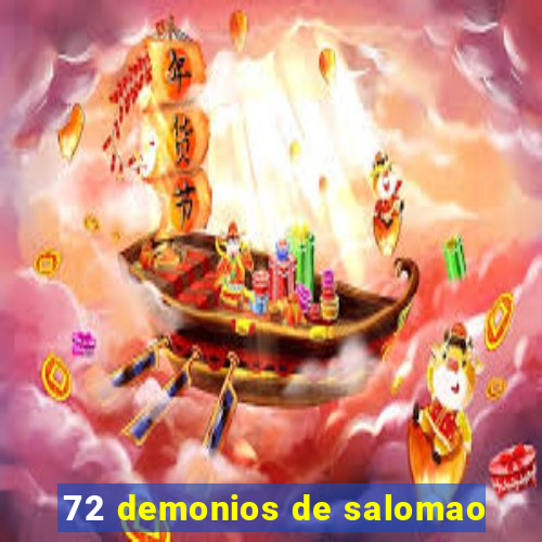 72 demonios de salomao